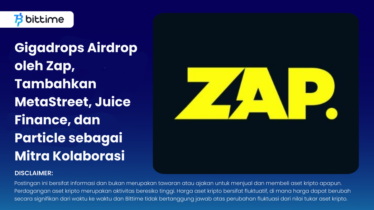 Gigadrops Airdrop oleh Zap - Bittime