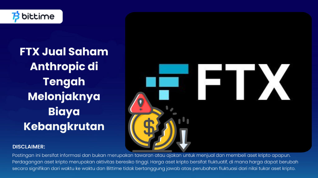 FTX Sells Anthropic Shares Amid Soaring Bankruptcy Costs