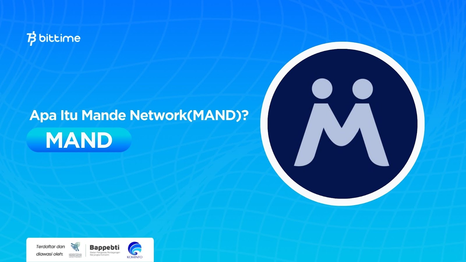 Apa Itu Mande Network(MAND)? Proof-of-Credibility, dan Masa Depan Web3 yang Terpercaya