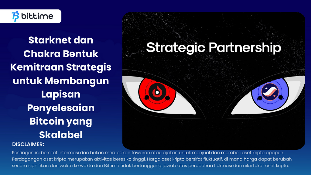 Starknet and Chakra Form Strategic Partnership to Build a Scalable Bitcoin Settlement Layer