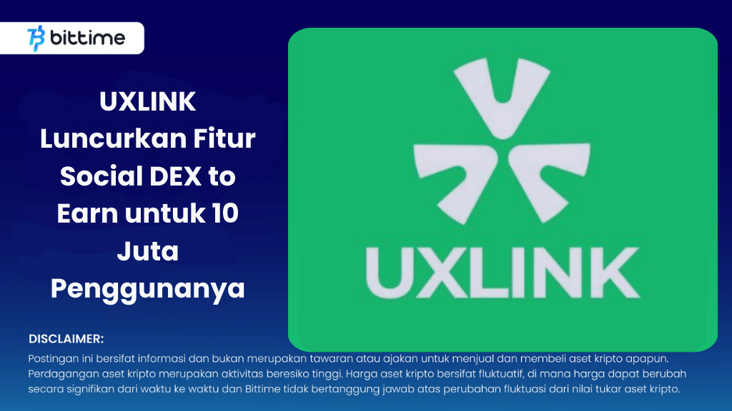 UXLINK Launches Social DEX to Earn Feature for its 10 Million Users